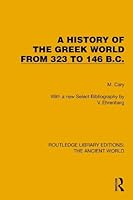 A History of the Greek World from 323 to 146 B.C. (Routledge Library Editions: The Ancient World) 1032767693 Book Cover