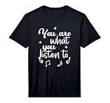 Mens You are What You Listen to Fun Music Performance T-Shirt