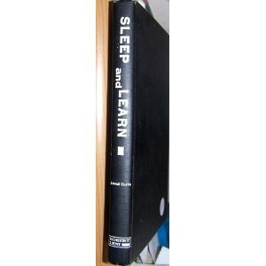 Sleep and Learn: The Theory and Practice of Sle... B000HSD92G Book Cover