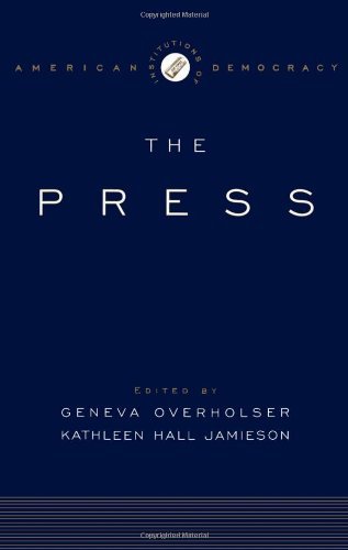 The Institutions of American Democracy: The Press