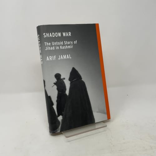 Shadow War: The Untold Story of Jihad in Kashmir