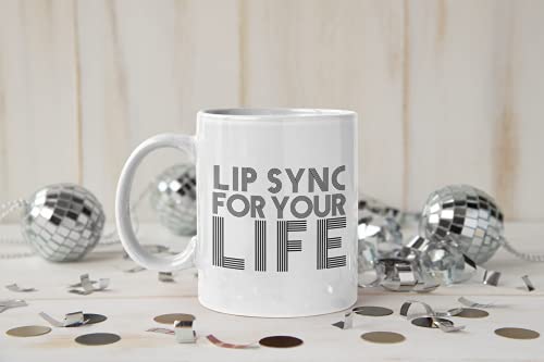 Lip Sync for Your Life - Mug for Tea Coffee - Drag Queen Race One Size White