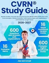 Gu&iacute;a Summary Ebook CVRN Study Guide: Master Cardiac Vascular Nursing and Ace the ABCM CVRN Certification with Core Concepts, Clinical Protocols + 600 Practice Q&As with Explanations (4 Printed Full-Length Tests) 2026