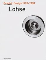 Richard Paul Lohse: Graphic Design From 1928-1988 3775709916 Book Cover
