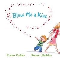 Blow Me a Kiss 1435145135 Book Cover