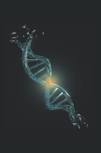 Notebook: DNA Helix Genetics Deoxyribonucleic Acid Molecule Notebook 6x9 Inches 120 dotted pages for notes, drawings, formulas | Organizer writing book planner diary Notebook: DNA Helix Genetics Deoxyribonucleic Acid Molecule Notebook 6x9 Inches 120 dotted pages for notes, drawings, formulas | Organizer writing book planner diary