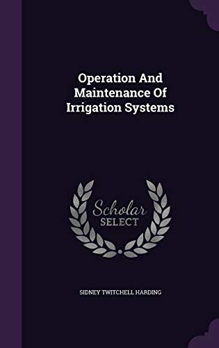 Operation and Maintenance of Irrigation Systems 1343114713 Book Cover