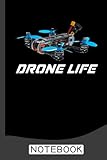 Drone Life FPV Racer Notebook:...