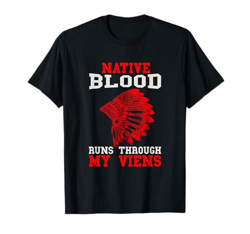 Native Blood Runs Native American Warbonnet Headgear T-Shirt