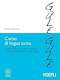 Corso di lingua turca. Livelli A1-B1 del quadro comune europeo di riferimento delle lingue. + MP3 Online
