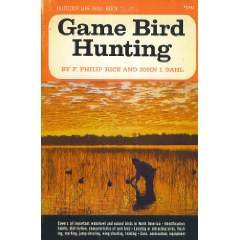 Game Bird Hunting F. Philip Rice and John I. Da... B000LY46RS Book Cover