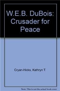 Paperback W.E.B. DuBois: Crusader for Peace Book
