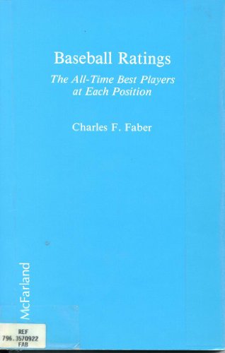 Baseball ratings: The all-time best players at ... 0899501583 Book Cover