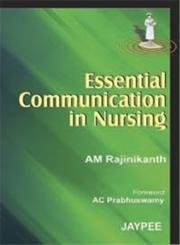 ESSENTIAL COMMUNICATION IN NURSING