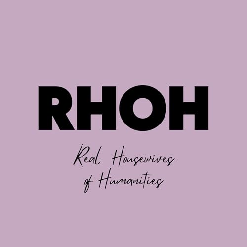 Page de couverture de The Real Housewives of Humanities