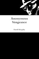 Anonymous Vengeance 0557104939 Book Cover