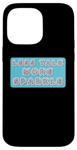 Less Talk More Sparkle �_�C�������h�y�C���e�B���O DIY �N���t�g ���[���A �X�}�z�P�[�X iPhone 14 Pro Max �p
