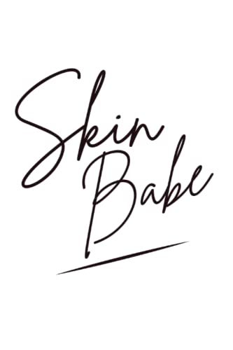 Notebook, Skin Babe Skin Lover Skin Esthetician Skincare: Blank Lined/Journal (6” X 9”) Skin Babe Skin Lover Quote For Estheticians
