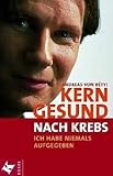 Kerngesund nach Krebs - Andreas von Rétyi 