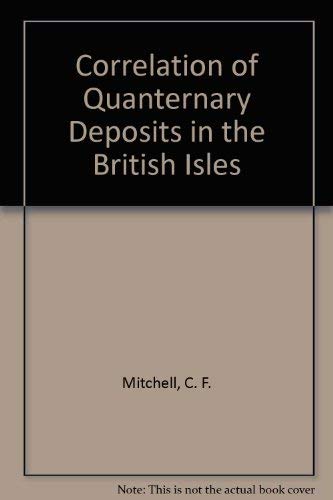 Correlation of Quanternary Deposits in the British Isles : Mitchell, C ...
