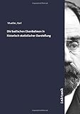  Die badischen Eisenbahnen in historisch-statistischer Darstellung
