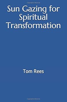 Paperback Sun Gazing for Spiritual Transformation Book