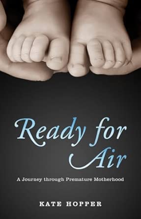 Ready for Air: A Journey through Premature Motherhood book cover