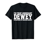 Dewey Surname Funny Team Family Last Name Dewey T-Shirt