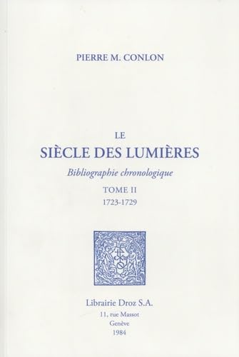 LE SIECLE DES LUMIERES : BIBLIOGRAPHIE CHRONOLOGIQUE. T II - 1723-1729      Paperback – January 1, 1984