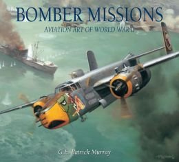 Hardcover Bomber Missions: Aviation Art of World War II Book