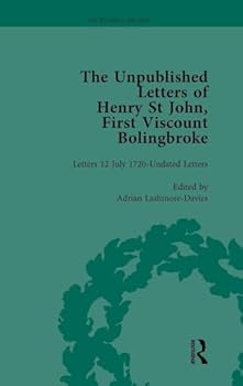 Hardcover The Unpublished Letters of Henry St John, First Viscount Bolingbroke Vol 5 Book