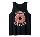 Donut Disturb Stör Mich Nicht – Snack Fitness Donut Débardeur