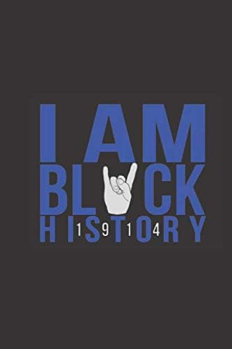 I Am Black History - Sigma (Divine Nine I Am Black History Journal Series)
