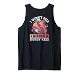I Didn´t Fall I Needed A Derby Kiss Tank Top