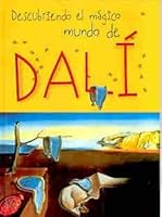 Descubriendo El Magico Mundo De Dali (... Y Ahora Los Ninos) 8489634327 Book Cover