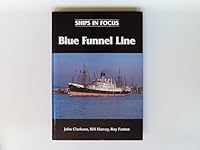 Ships in Focus: Blue Funnel Line 1901703002 Book Cover