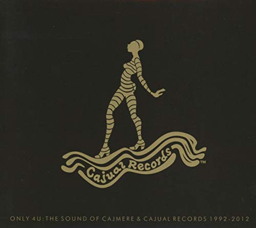 Only 4 U: The Sound of Cajmere & Cajual Records 1992-1997