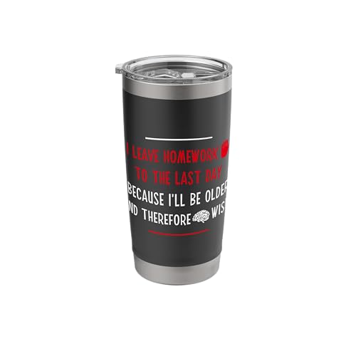 Funny Homework School Humor Saying Teen Girls Boys Student Stainless Steel Insulated Tumbler