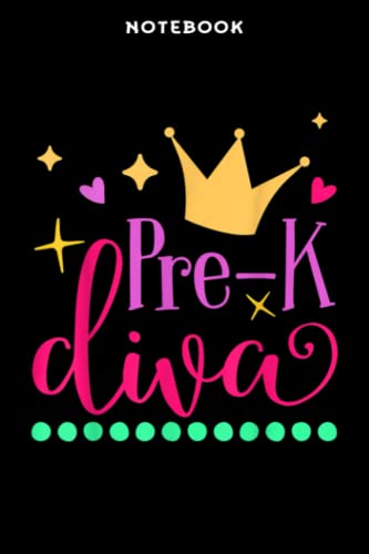 Notebook Girls Prē-K Prēttÿ PrēK Divā Bāck Tō Schōōl First Dāÿ Of PrēK: 6x9 inch, over 100 pages / Lined Journal,Homeschool,Book,Financial,Event,A Blank