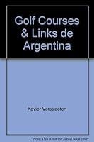 Golf Courses & Links de Argentina 9879721500 Book Cover