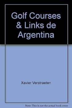 Hardcover Golf Courses & Links de Argentina (Spanish Edition) [Spanish] Book