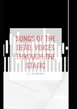 Paperback Songs of the Dead, Voices through the Static Book