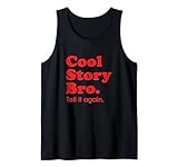 Das perfekte Design für Jungen und Mädchen, die gerne Geschichten hören. Dieses Design hat die Worte Cool Story Bro, erzählen Sie es wieder. Perfekter witziger Spruch für alle, die gerne gute Geschichten hören. Fügen Sie dies zu Ihren Weihnachts- und Geburtstagsgeschenkideen hinzu.
