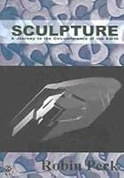 Sculpture, A Journey to the Circumference of the Earth 155391032X Book Cover