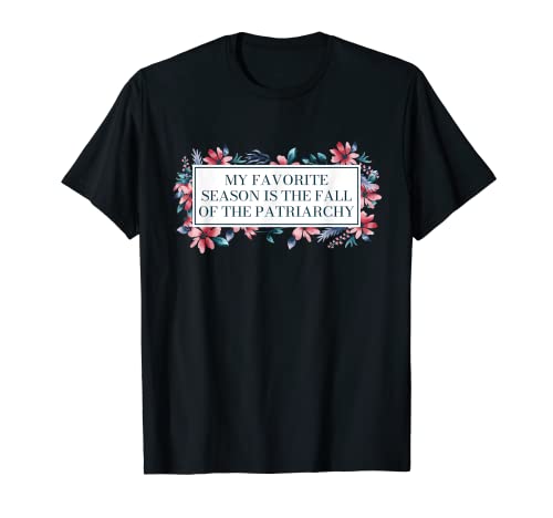 La caída del patriarcado Feminista Funny Women's Rights Camiseta