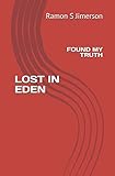 LOST IN EDEN: Found My Truth