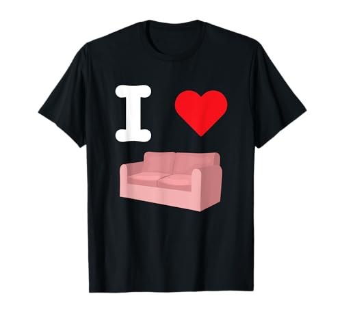 I Love Couches Sofa Furniture Living Room Seating Loveseat T-Shirt