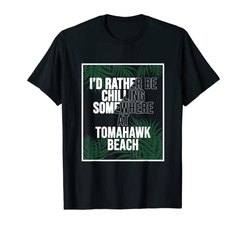 Prefiero relajarme en Tomahawk Beach, Nueva Zelanda Camiseta