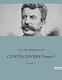  CONTES DIVERS Tome 3: Les illusions perdues d\'une société en quête de sens