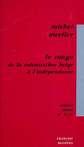 Le Congo, de la colonisation belge à l'indépendance